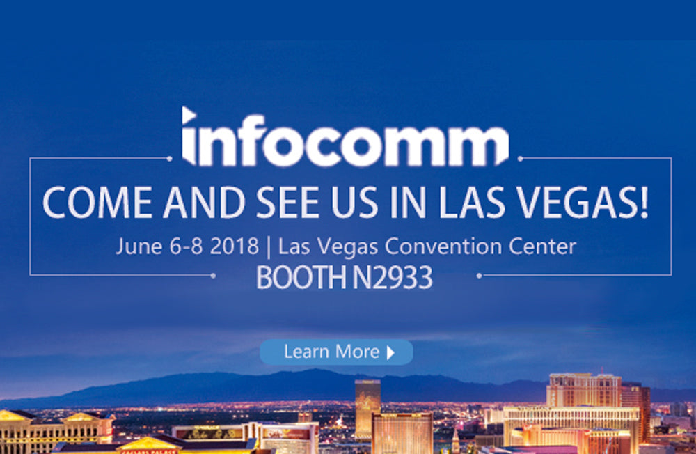 Come Visit Us At InfoComm 2018