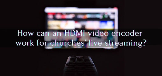 video encoder for churches' live streaming-DDMALL