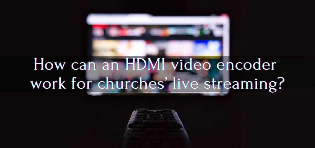 video encoder for churches' live streaming-DDMALL